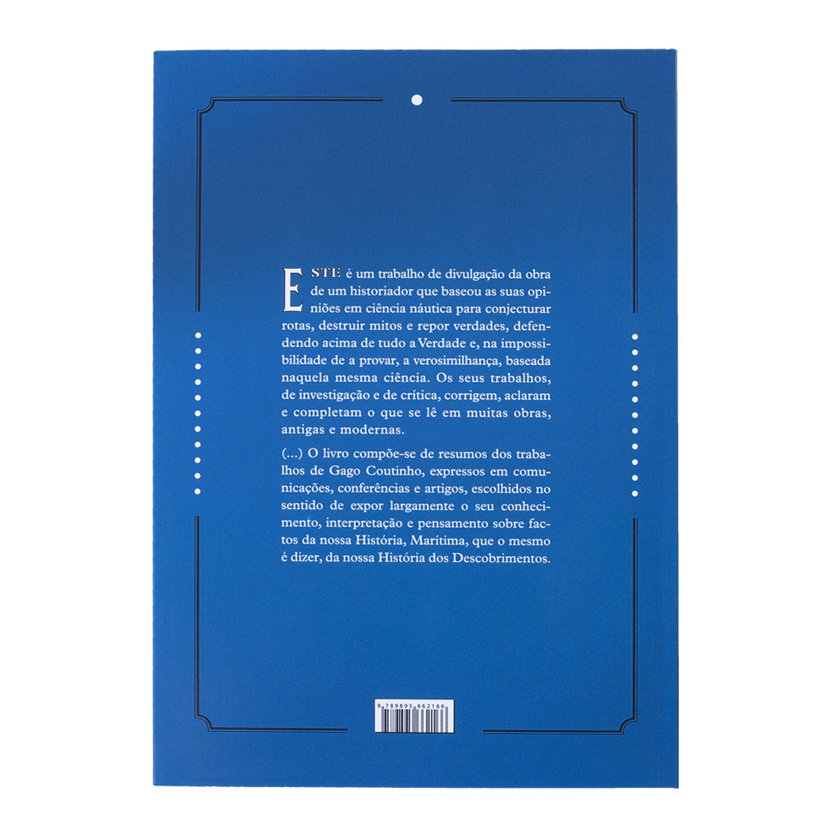 Capa do livro de Carlos Calinas Correia sobre os trabalhos e o pensamento histórico de Gago Coutinho na ciência náutica dos Descobrimentos. Editora Chandeigne.
