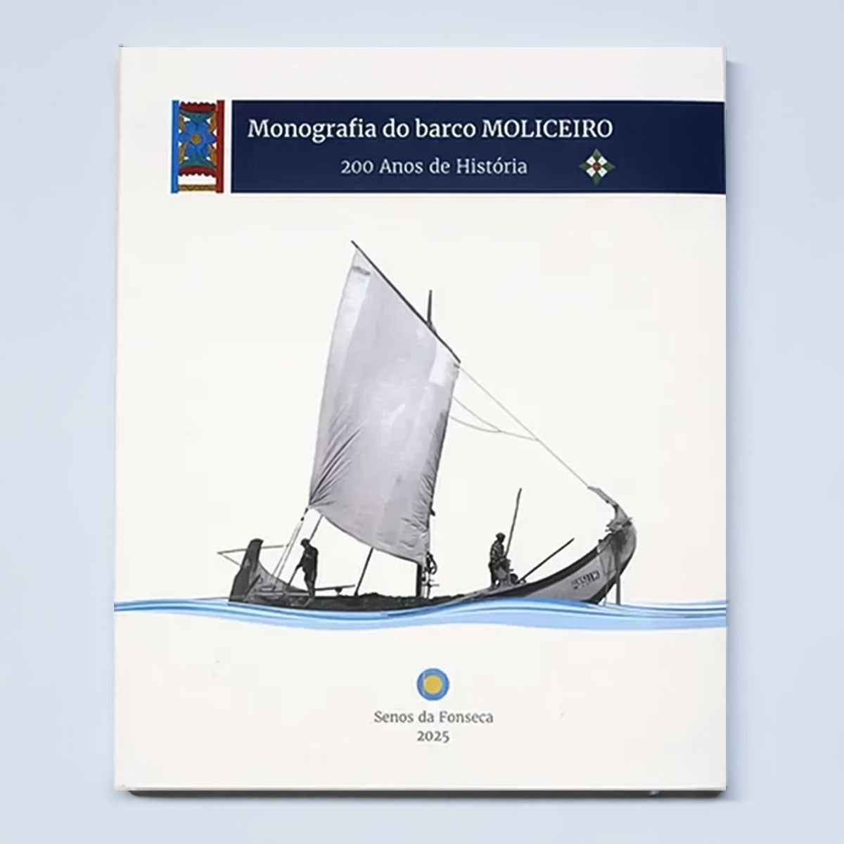 Monografia do Barco Moliceiro - 200 Anos de História