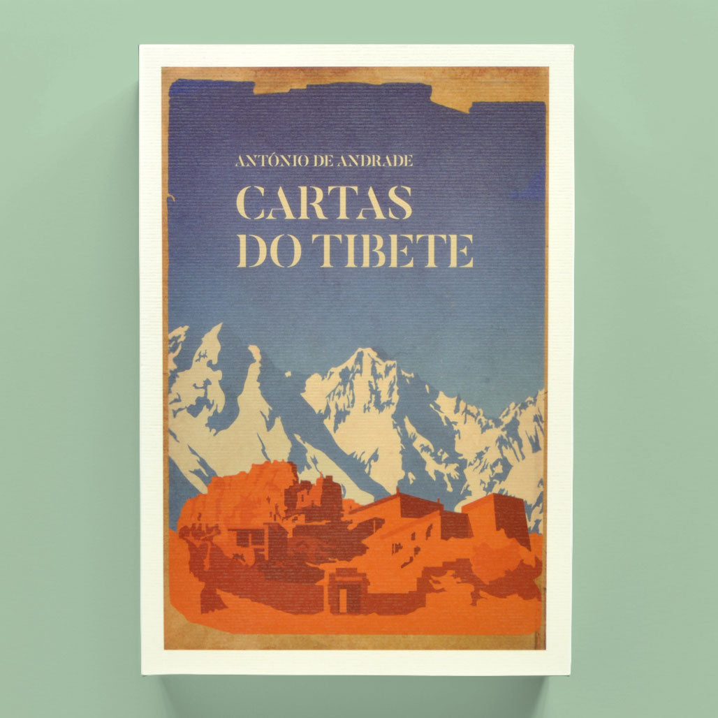 Capa do livro Cartas do Tibete, que reúne as narrativas de viagem inéditas e integrais do missionário jesuíta português António de Andrade de 1624.