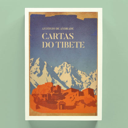 Capa do livro Cartas do Tibete, que reúne as narrativas de viagem inéditas e integrais do missionário jesuíta português António de Andrade de 1624.