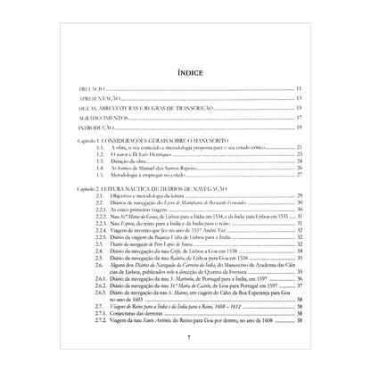 Índice do livro Norte dos Pilotos, Guia dos Curiosos, um estudo crítico do Capitão de Mar e Guerra José Manuel Malhão Pereira. Editora Mar de Letras.