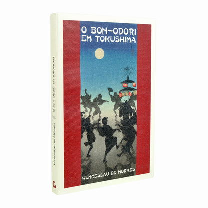 Capa do livro Bon-odori, escrito por Wenceslau de Moraes sobre a cultura e espiritualidade do Japão tradicional. Editora Livros de Bordo.