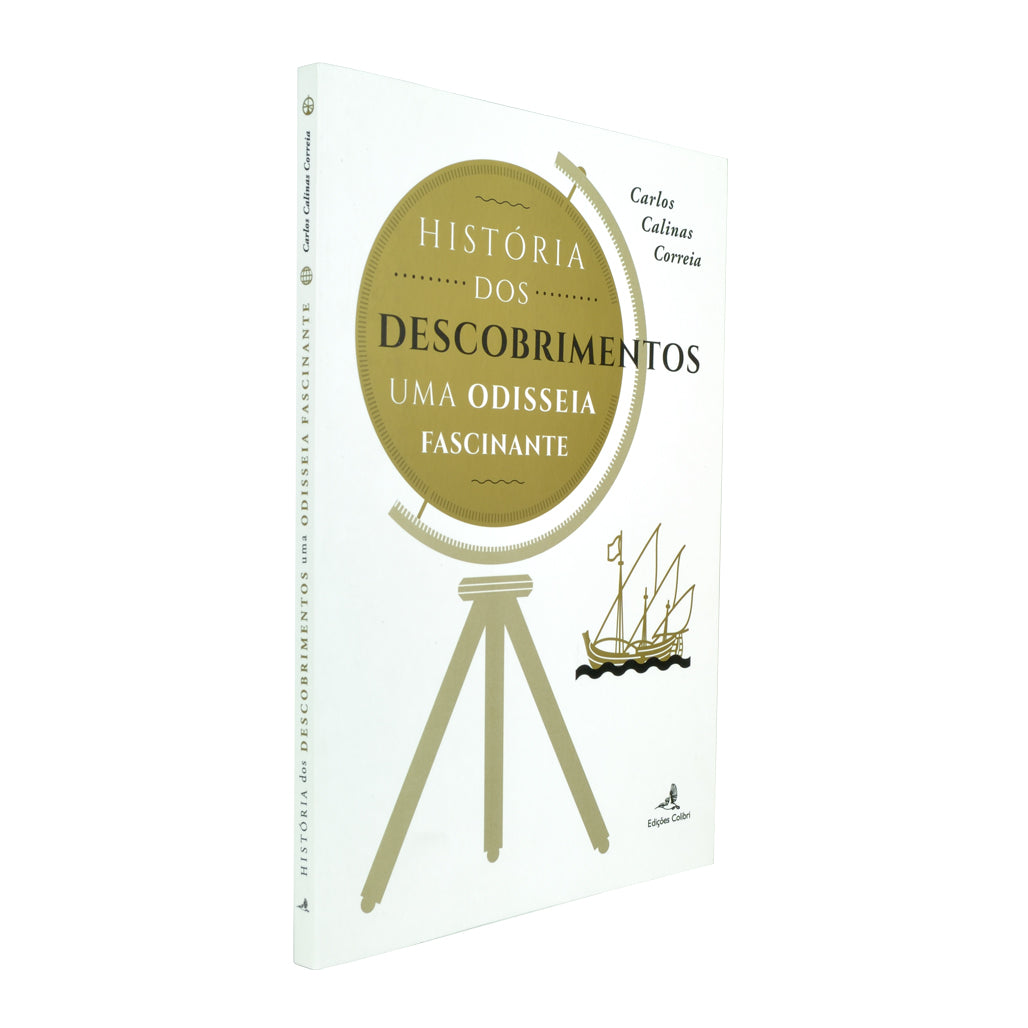 Capa mole da primeira edição do livro sobre os Descobrimentos Portugueses, da autoria de Carlos Calinas Correia. Edições Colibri.