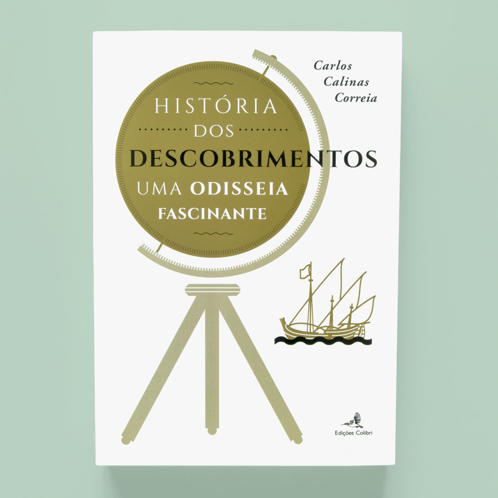 Capa mole da primeira edição do livro sobre os Descobrimentos Portugueses, da autoria de Carlos Calinas Correia. Edições Colibri.