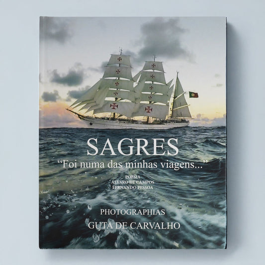 Capa do livro de fotografia sobre o navio-escola Sagres no Brasil, da autoria do fotógrafo Guta de Carvalho. Edição Koolpress