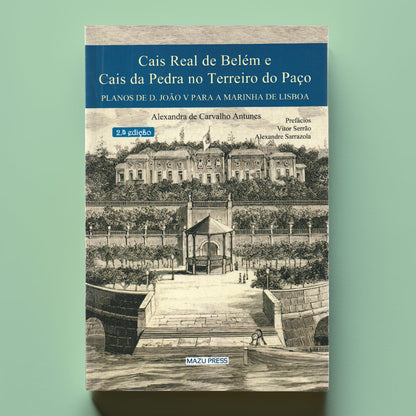Cais Real de Belém e Cais da Pedra no Terreiro do Paço