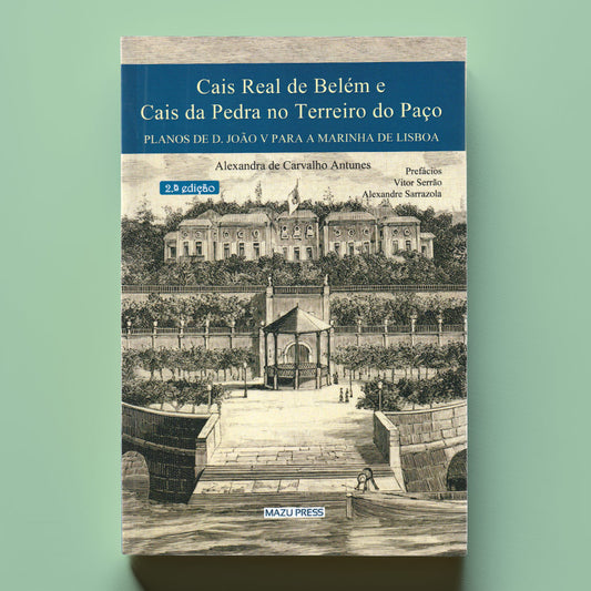 Cais Real de Belém e Cais da Pedra no Terreiro do Paço
