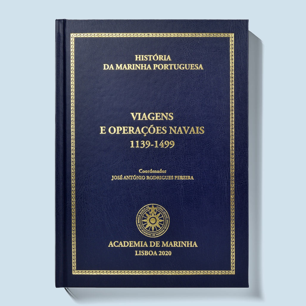 Capa dura do livro História da Marinha Portuguesa - Viagens e operações navais 1139-1499, sob coordenação de José António Rodrigues Pereira. Academia de Marinha.
