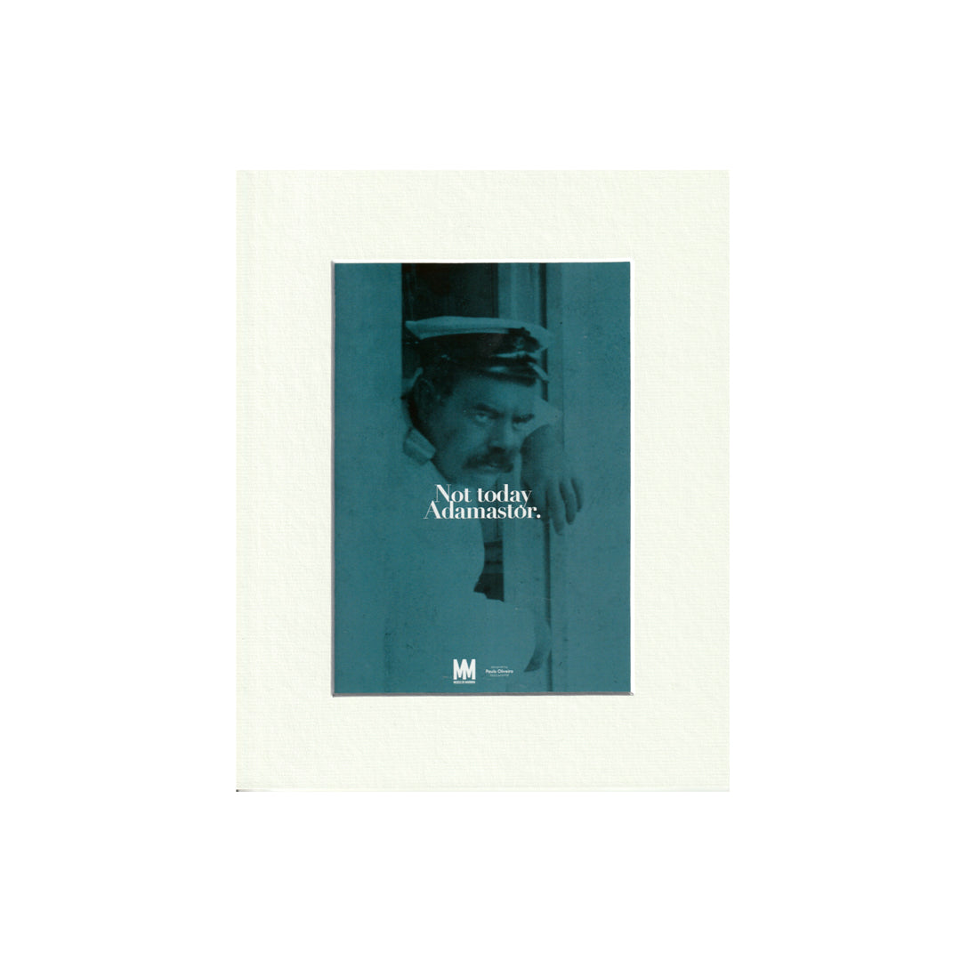 Poster com passe-partout com fotografia de acervo do museu e frase Not Today Adamastor 20x25cm
