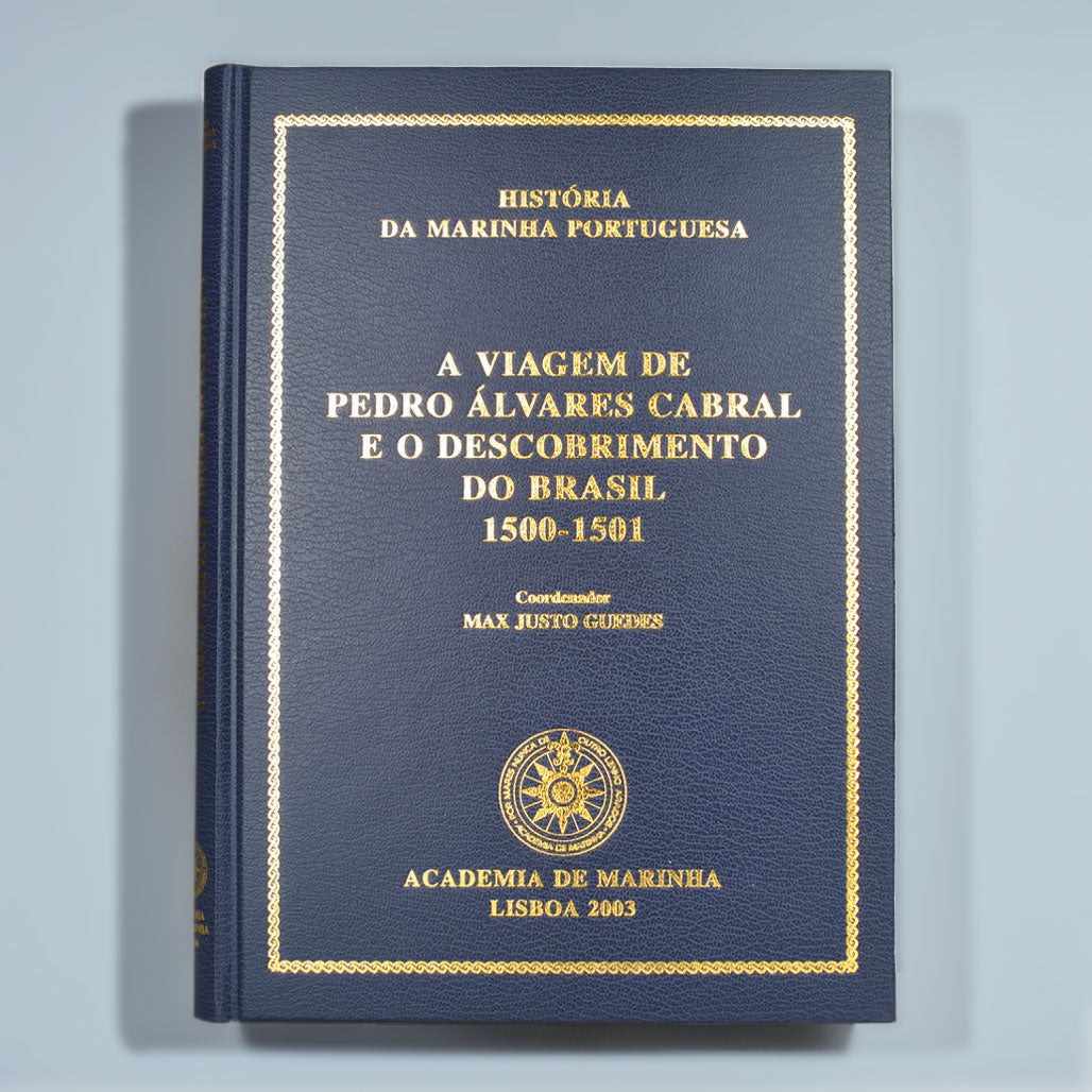Capa do livro Viagem de Pedro Álvares Cabral e o Descobrimento do Brasil 1500-1501, coordenado por M. J. Guedes. Edição da Academia de Marinha.
