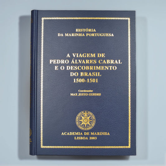 Capa do livro Viagem de Pedro Álvares Cabral e o Descobrimento do Brasil 1500-1501, coordenado por M. J. Guedes. Edição da Academia de Marinha.