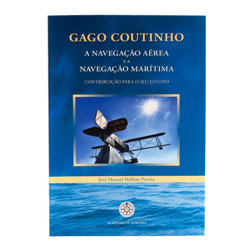 Gago Coutinho - A Navegação Aérea e a Navegação Marítima
