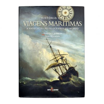 História das Viagens Marítimas - A Navegação pelos Oceanos do Mundo