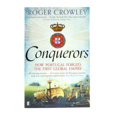 Conquerors - How Portugal forged the First Global Empire